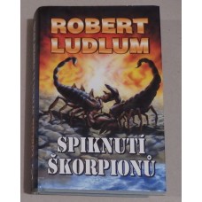 Robert Ludlum - Spiknutí škorpionů